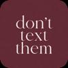 do not text them Icon