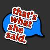 "that's what she said." Icon