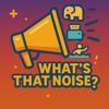 Whats That Noise? Icon